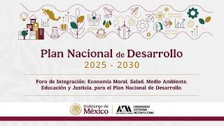 Economía Moral, Salud, Medio Ambiente, Educación y Justicia para el Plan Nacional de Desarrollo