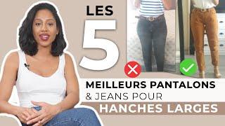 Quels pantalons et jeans quand on a les hanches larges