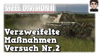 Steel Division 2 - Schlacht Verzweifelte Maßnahmen, Versuch Nr.2