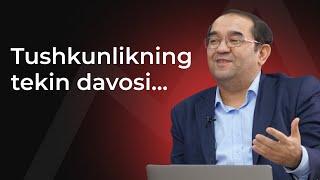 Tushkunlikning tekin davosi...