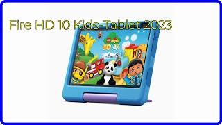 BEWERTUNG (2024): Fire HD 10 Kids-Tablet 2023. WESENTLICHE Einzelheiten