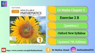 D1 Maths Chapter 2: Exercise 2B, Question 1 | Oxford New Syllabus, Updated Edition |