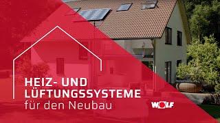 WOLF - Heiz- und Lüftungssysteme für den Neubau