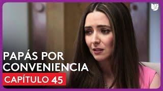 Papás Por Conveniencia | Capítulo 45 - Resumen
