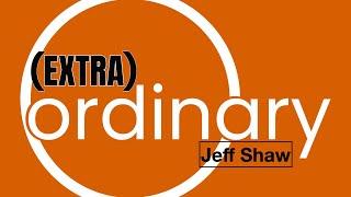 ExtraOrdinary - Jeff Shaw