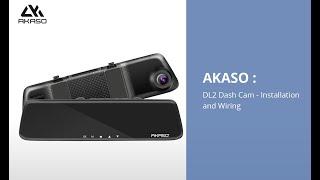 AKASO DL2 Dash Cam: Installation and Wiring