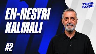 En-Nesyri'nin devre arası gönderilmesi hata olur | Abdülkerim Durmaz #2