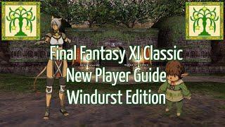 FFXI Classic - New Player Guide - Windurst Edition (WingsXI)