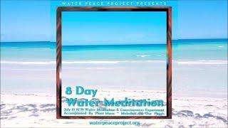 JULY 16  Day 5 of 8 Day Water Meditation & Experiment Featuring Plant Music