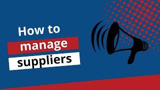 How to manage your suppliers