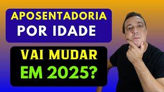 MUDANÇA NA IDADE MÍNIMA PARA APOSENTADORIA EM 2025. Saiba qual é a regra e qual será a idade exigida