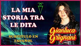 GIANLUCA GRIGNANI: LA MIA STORIA TRA LE DITA (SUBTITULO EN ESPAÑOL)