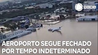 Aeroporto Salgado Filho segue fechado por tempo indeterminado