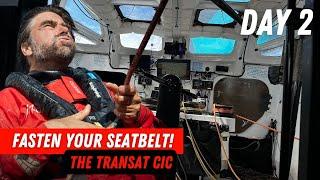 Fasten your seatbelt! - Day 2 - The Transat CIC