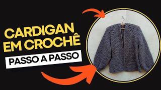 PASSO A PASSO CARDIGAN EM CROCHÊ COM LÃ MOLLET (RECEITA FÁCIL E RÁPIDA)