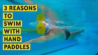 3 reasons to swim with hand paddles