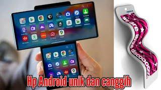 5 HP ANDROID TERUNIK DAN TERCANGGIH_Pasti kamu takjub...