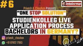 #6 STUDIENKOLLEG LIVE APPLICATION PROCESS  | "One Stop Solution" Privesh A. Chauhan