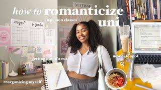 HOW TO ROMANTICIZE UNI | getting out of a rut, new café spot, in person classes and more