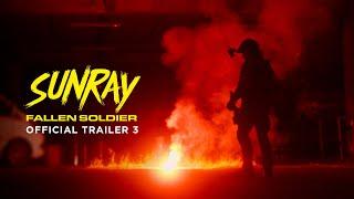 SUNRAY: Fallen Soldier | Official Final Trailer | Jan 24th (2025)