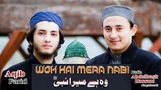 Woh Hai Mera Nabi By Abdulbasit Hassani & Aqib Farid