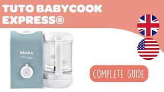 Discover how to work your Babycook Express® !