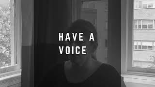 Do You Have A Voice?