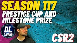 CSR2 season 117 milestone prize car and prestige cup car info