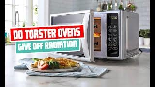 Do Toaster Ovens Give Off Radiation? | Best Toaster Ovens Review