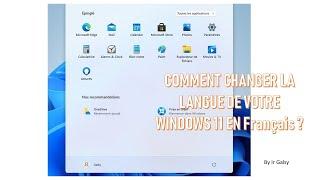 COMMENT CHANGER VOTRE WINDOWS 11 /10  DE L'ANGLAIS EN FRANCAIS SANS REINSTALLER LE SYSTEME ?