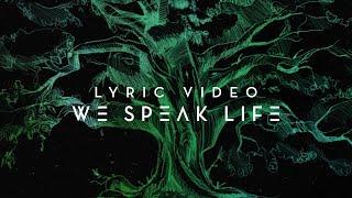 We Speak Life | Planetshakers Official Lyric Video