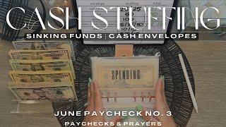 Cash Stuffing $2,125 | June Paycheck 3 | Sinking Funds + Cash Envelopes | Cash Envelope System