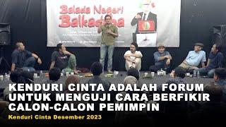 Kenduri Cinta adalah forum untuk menguji cara berfikir calon-calon Pemimpin | KC, Desember 2023