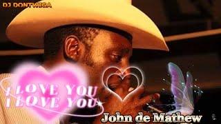 Best of John de Mathew New mix Tuesday's Tuesday 16th July 2024 Dj dontwiga.