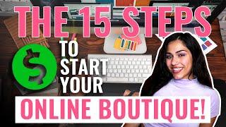 15 Steps to Start an Online Boutique!!