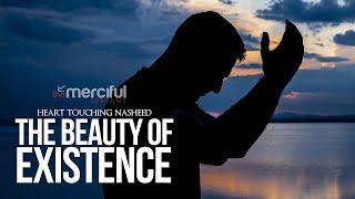 The Beauty of Existence 1 hour Nasheed