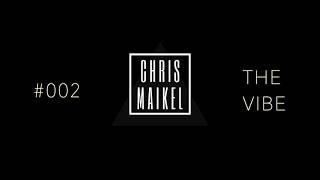 #002 The Vibe (Tech House Mix) || Chris Maikel