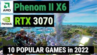 PHENOM II X6 vs 10 GAMES in 2022