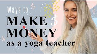 How to Make Money as a Yoga Teacher (16+ Money Making Ideas in 2020)