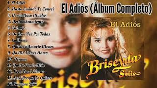 Briseyda Solis - El Adiós (Álbum Completo)
