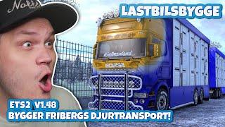 BYGGER FRIBERGS DJURSTANSPORT TYP?! | Euro Truck Simulator 2 | Lastbilsbygge