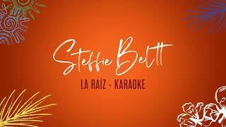 La Raíz (Mi generación) - Steffie Beltt (Karaoke)