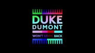 Duke Dumont - Won't Look Back