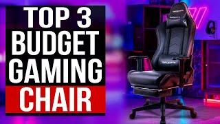 TOP 3: Best Budget Gaming Chair 2022