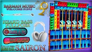 Barman music welcome songs and Barman music sairon Best song 3step hummang heardBass power#djfamily