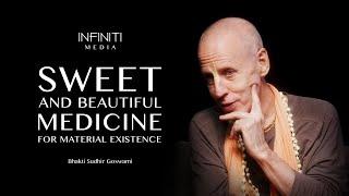 S10E24 • Sweet and Beautiful Medicine for Material Existence • Bhakti Sudhir Goswami