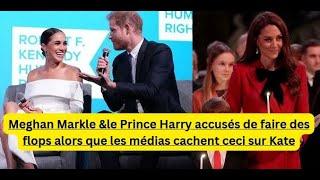 Meghan Markle &le Prince Harry accusés de faire des flops alors que les médias cachent ceci sur Kate