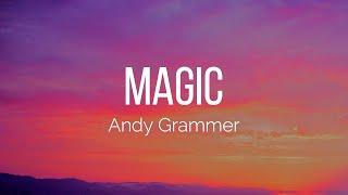 Andy Grammer - Magic (Lyrics)