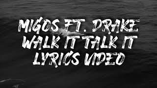 Migos - Walk It Talk It (Lyrics) ft. Drake | Walk It Like I Talk It