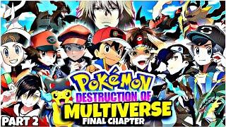 Pokemon The Movie : Destruction Of Multiverse part 2 || Ash vs Multiverse king || Hindi movie ...